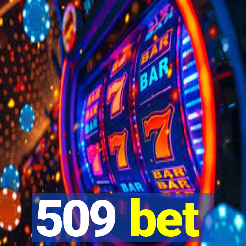 509 bet